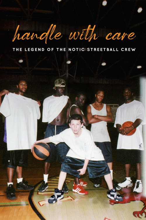 Постер фильма «Handle with Care: The Legend of the Notic Streetball Crew»