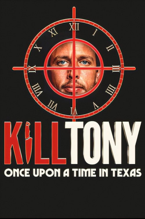 Постер фильма «Kill Tony: Once Upon a Time in Texas»