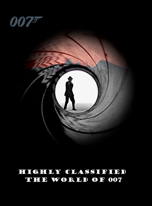 Постер фильма «Highly Classified: The World of 007»