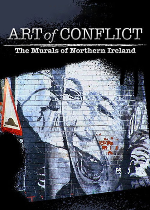 Постер фильма «Art of Conflict: The Murals of Northern Ireland»