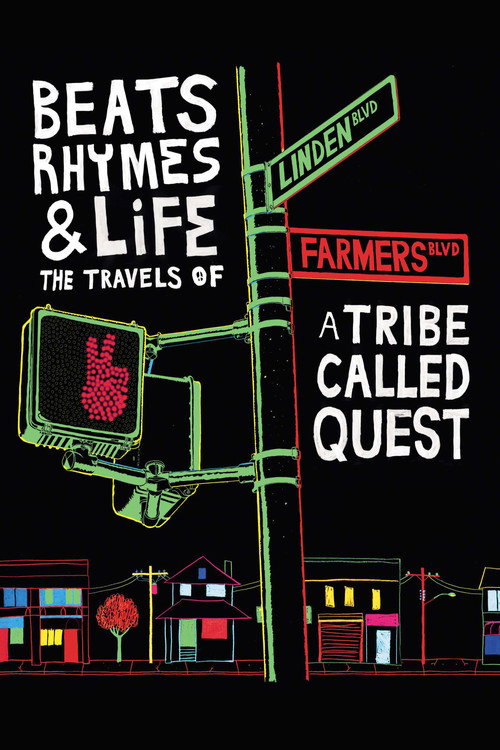 Постер фильма «Beats Rhymes & Life: The Travels of A Tribe Called Quest»
