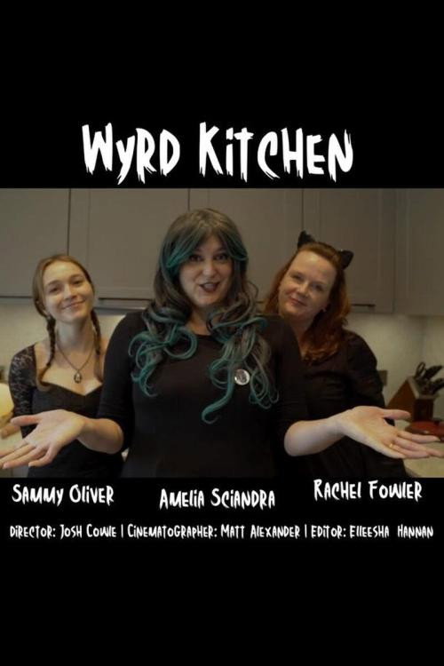 Постер фильма «Wyrd Kitchen»