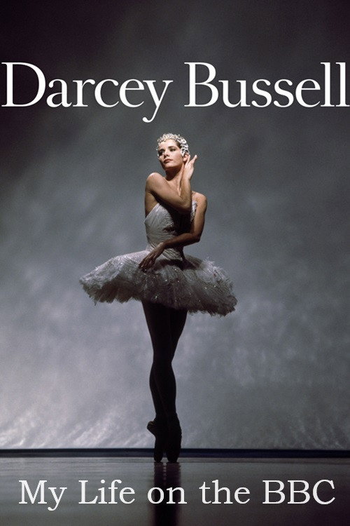 Постер фильма «Darcey Bussell: My Life on the BBC»