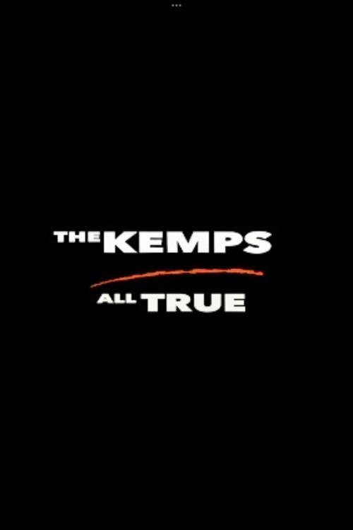 Постер фильма «The Kemps: All True»