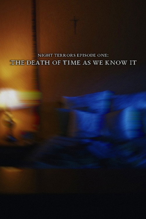 Постер фильма «The Death of Time as We Know It»