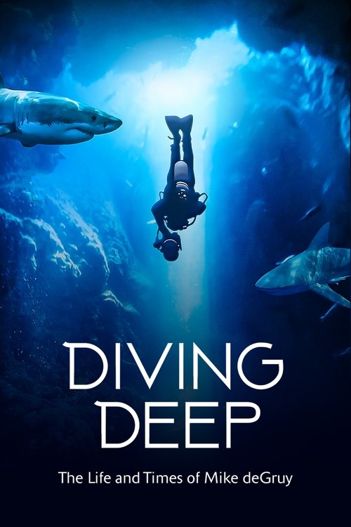 Постер фильма «Diving Deep: The Life and Times of Mike deGruy»