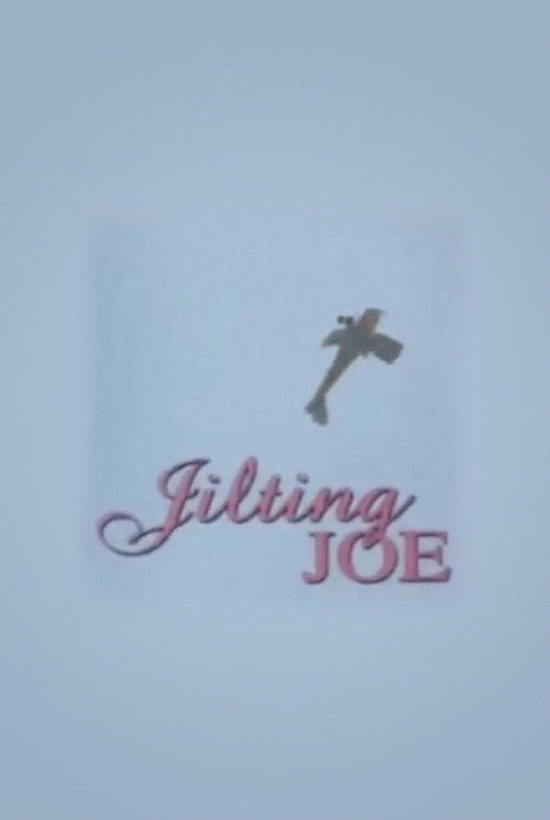 Постер фильма «Jilting Joe»