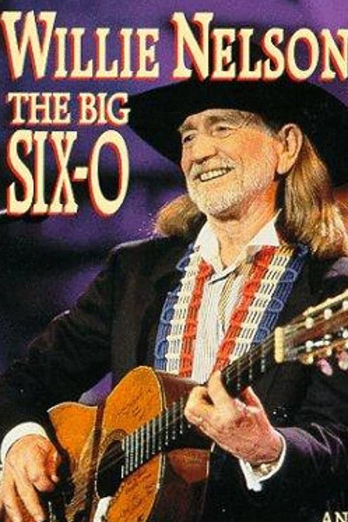 Постер фильма «Willie Nelson: The Big Six-O»