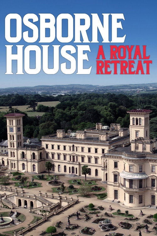 Постер фильма «Osborne House: A Royal Retreat»