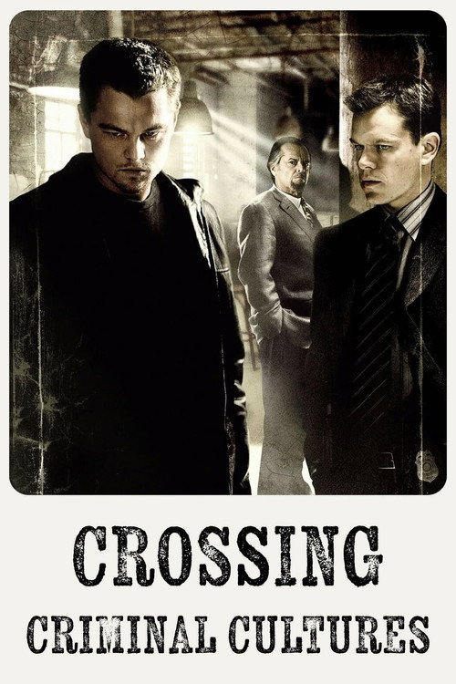 Постер фильма «Crossing Criminal Cultures»