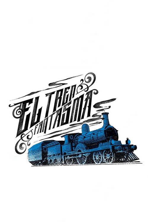 Постер фильма «El tren fantasma»