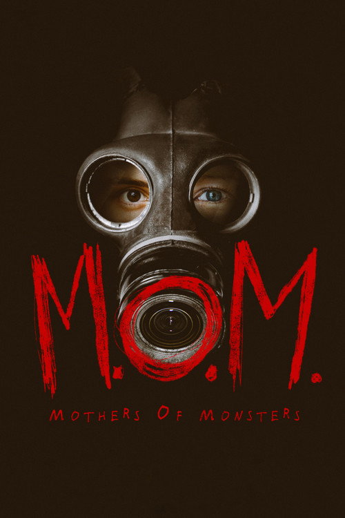 Постер фильма «M.O.M. Mothers of Monsters»