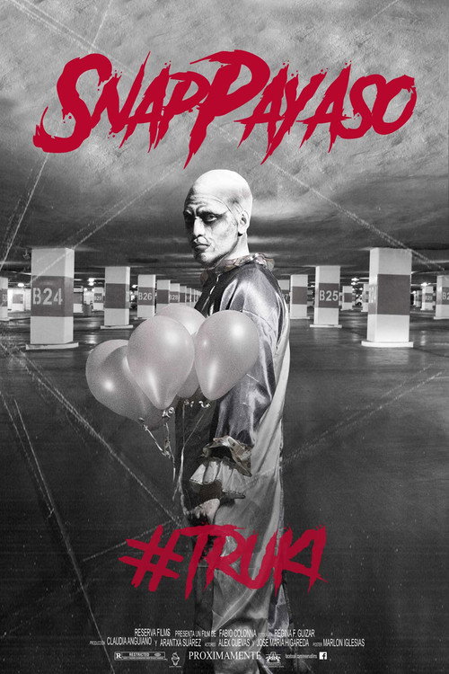 Постер фильма «Snap Payaso - #TRUKI»