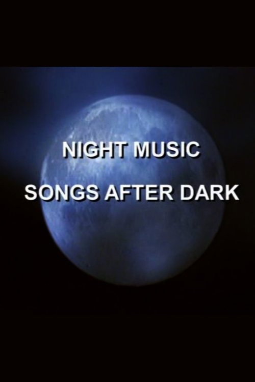 Постер фильма «Night Music: Songs After Dark»