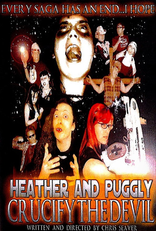 Постер фильма «Heather and Puggly Crucify the Devil»