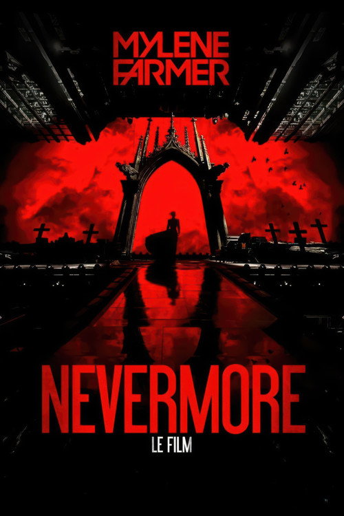 Постер фильма «Mylène Farmer : Nevermore - Le film»
