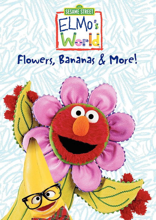Постер фильма «Sesame Street: Elmo's World: Flowers, Bananas & More!»