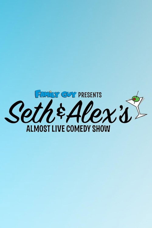 Постер фильма «Family Guy Presents: Seth & Alex's Almost Live Comedy Show»