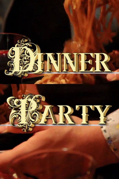 Постер фильма «Dinner Party»