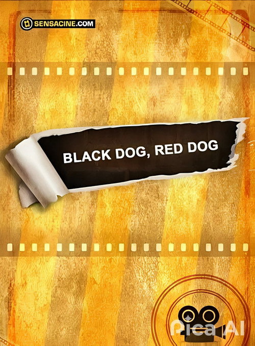 Постер фильма «Black Dog, Red Dog»