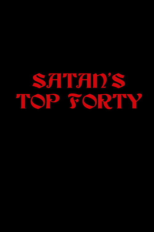 Постер фильма «Satan’s Top Forty»