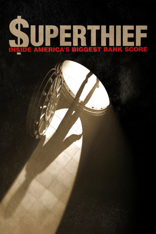 Постер фильма «$uperthief: Inside America's Biggest Bank Score»