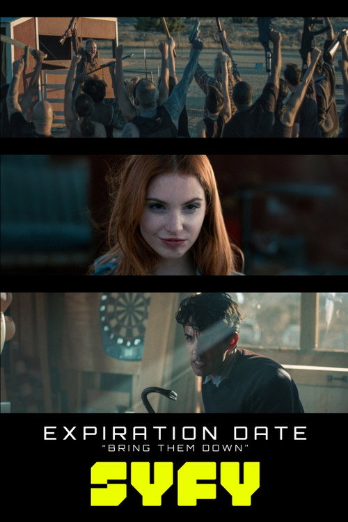 Постер фильма «Expiration Date: Bring Them Down»