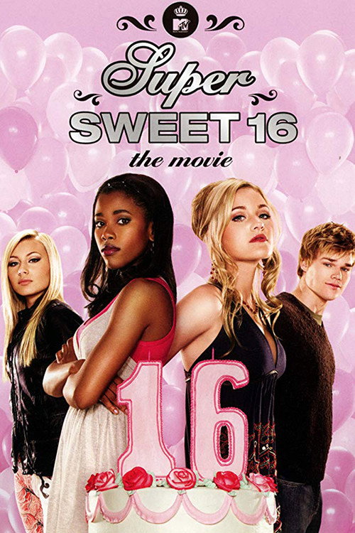 Постер фильма «Super Sweet 16: The Movie»