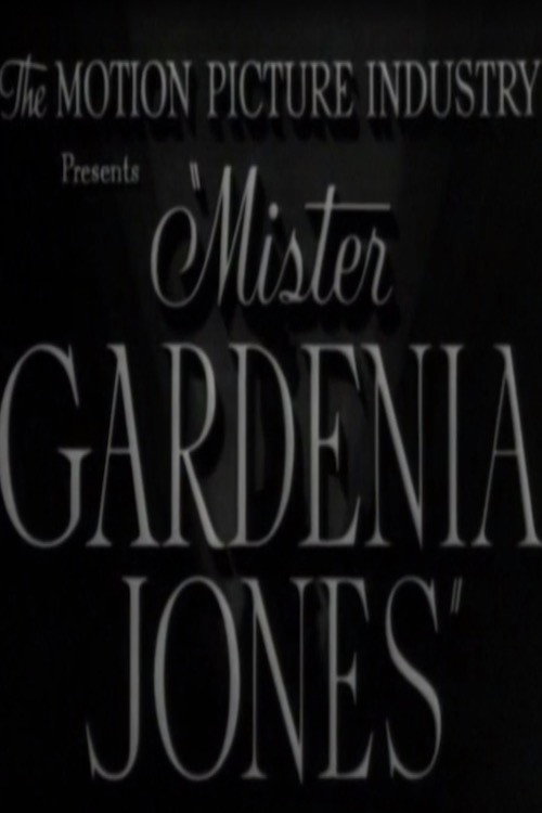 Постер фильма «Mr. Gardenia Jones»
