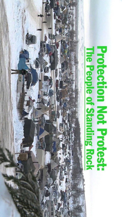 Постер фильма «Protection Not Protest: The People of Standing Rock»