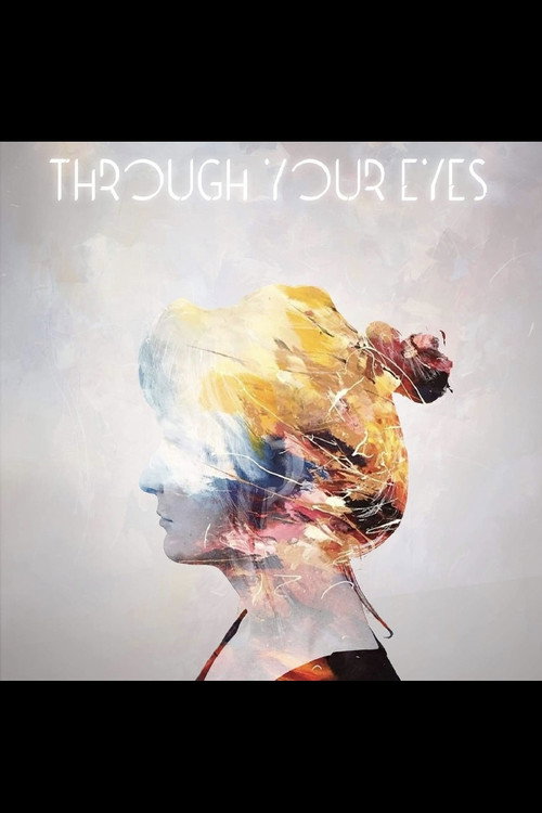 Постер фильма «Through Your Eyes»
