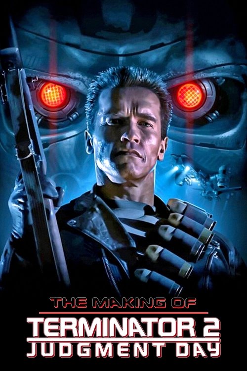 Постер фильма «The Making of 'Terminator 2: Judgment Day'»