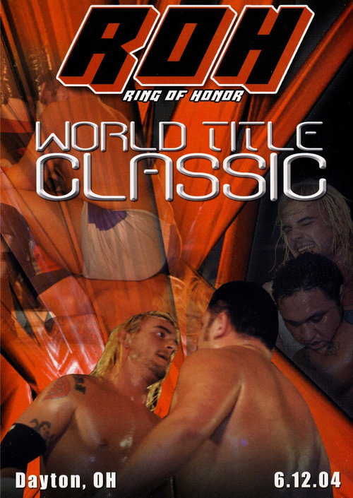 Постер фильма «ROH: World Title Classic»