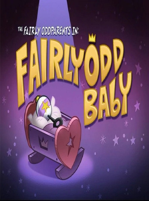 Постер фильма «The Fairly OddParents: Fairly OddBaby»