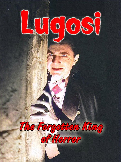 Постер фильма «Lugosi: The Forgotten King of Horror»