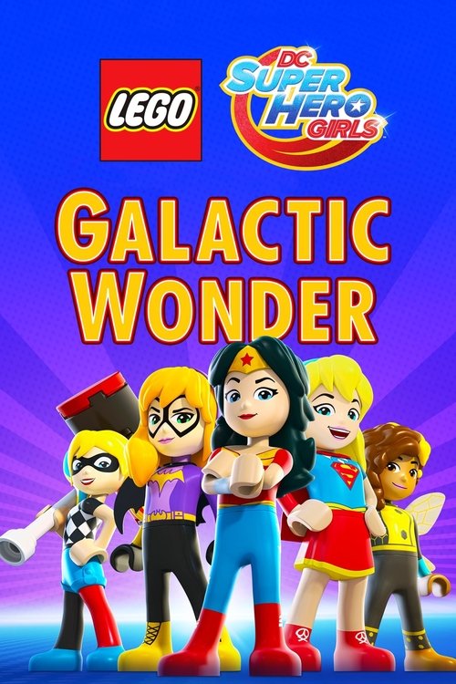 Постер фильма «LEGO DC Super Hero Girls: Galactic Wonder»