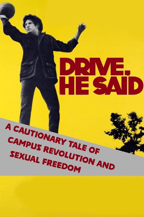 Постер фильма «Drive, He Said: A Cautionary Tale of Campus Revolution and Sexual Freedom»