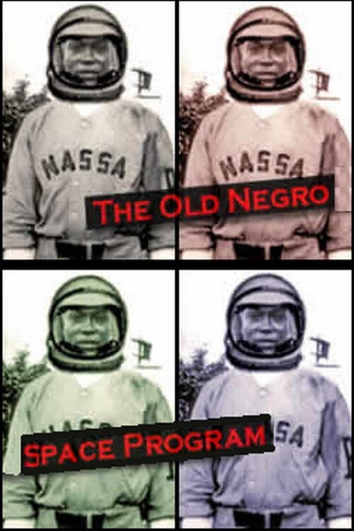 Постер фильма «The Old Negro Space Program»