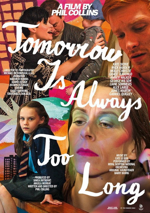 Постер фильма «Tomorrow Is Always Too Long»