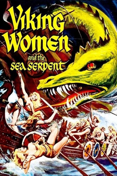Постер фильма «The Saga of the Viking Women and Their Voyage to the Waters of the Great Sea Serpent»