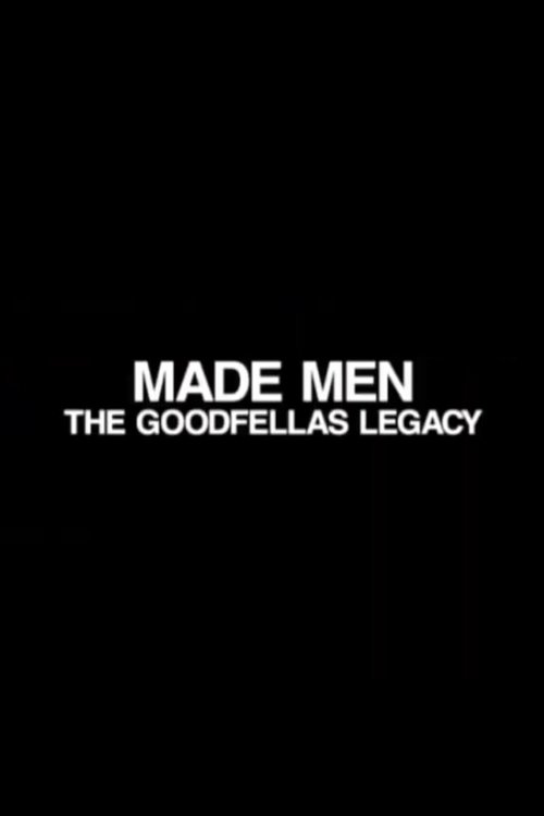 Постер фильма «Made Men: The 'GoodFellas' Legacy»