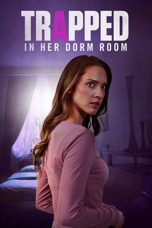 Постер фильма «Trapped in Her Dorm Room»