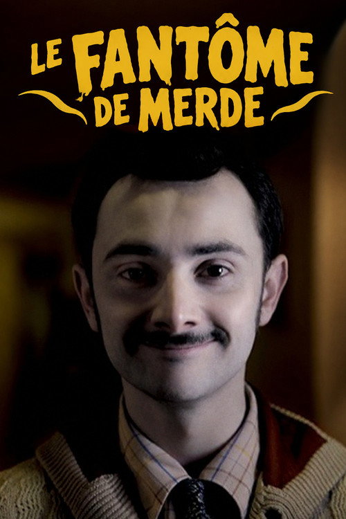 Постер фильма «Le Fantôme de Merde»