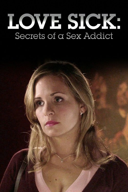 Постер фильма «Love Sick: Secrets of a Sex Addict»