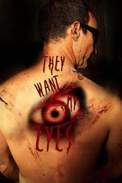 Постер фильма «They want my eyes»
