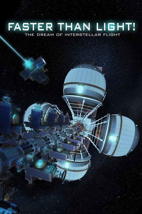 Постер фильма «Faster Than Light: the Dream of Interstellar Flight»