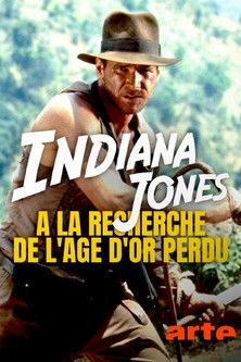 Постер фильма «Indiana Jones : à la recherche de l'âge d'or perdu»