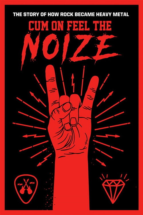Постер фильма «Cum On Feel The Noize»