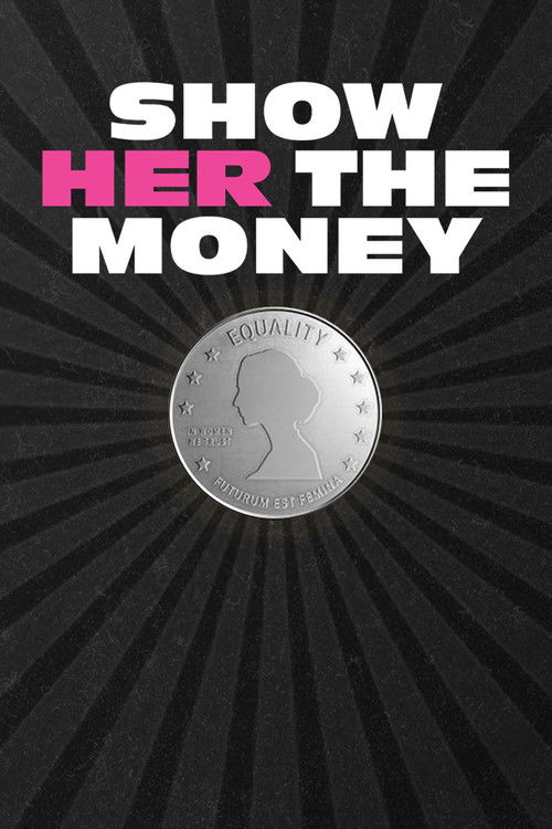 Постер фильма «Show Her the Money»