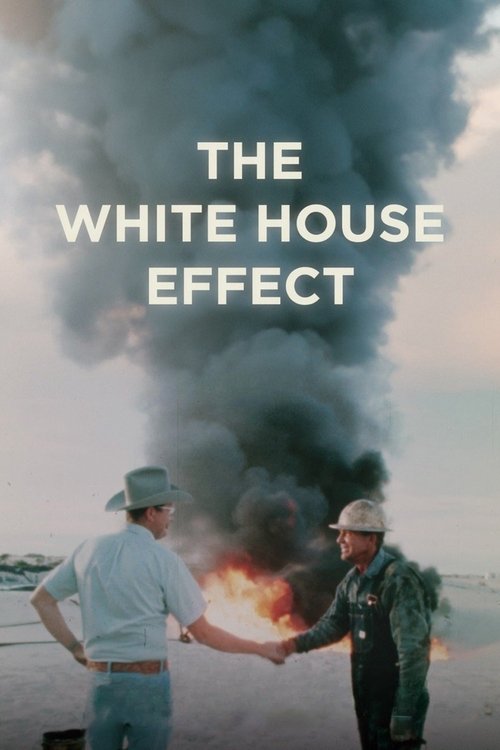 Постер фильма «The White House Effect»